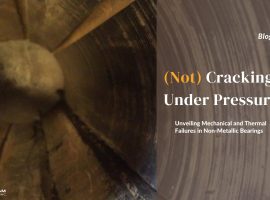 (Not) Cracking Under Pressure: Unveiling Mechanical and Thermal Failures in Non-Metallic Bearings