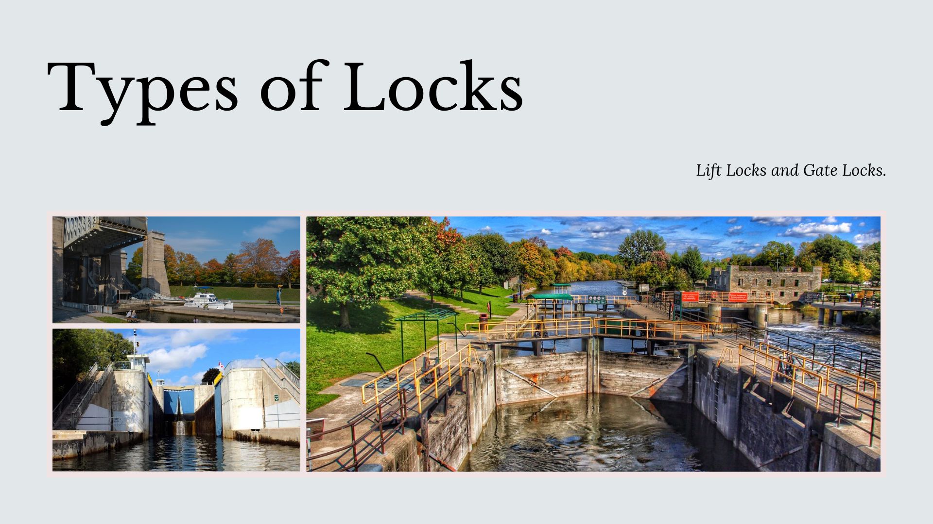 Types of Locks: Lift Locks and Gate Locks