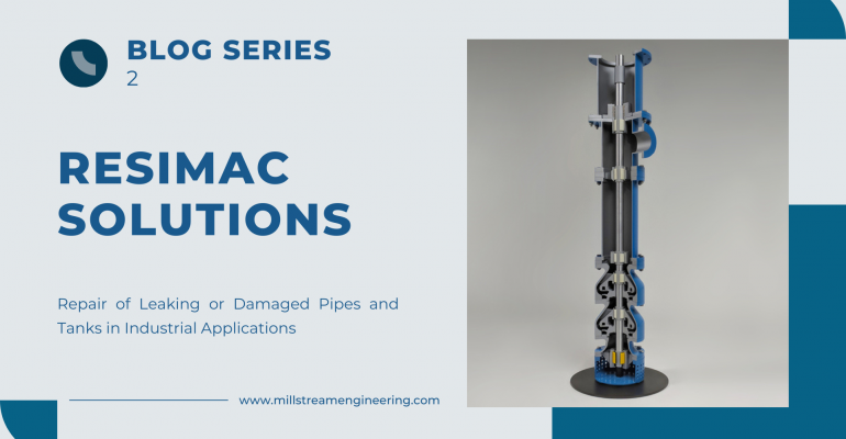 Resimac Solutions for Industrial Applications: Part 2: Repair of Leaking or Damaged Pipes and Tanks